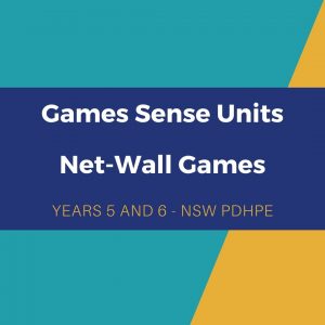 Net-Wall Games Sense Unit - Years 5 and 6 (NSW)
