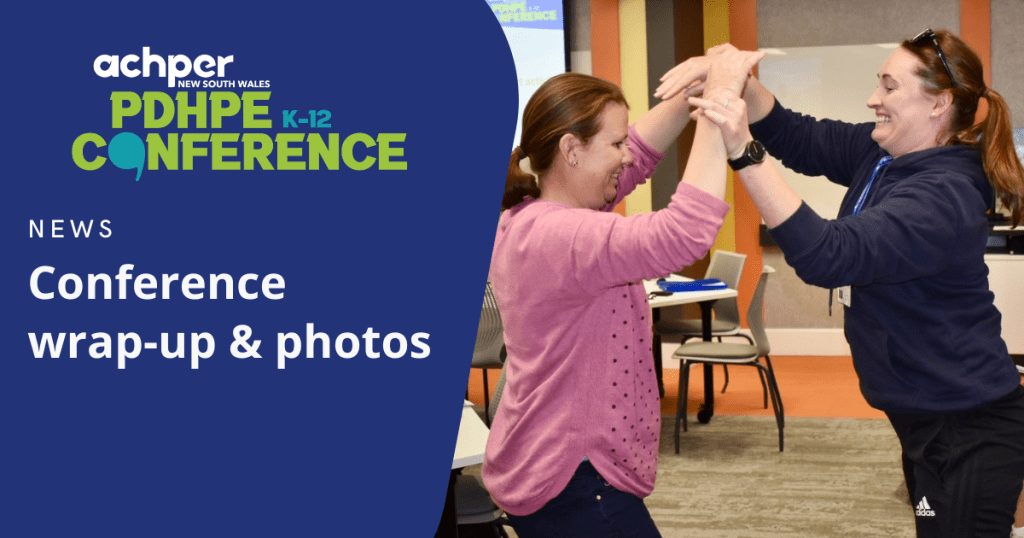 PDHPE Conference wrap up and photos